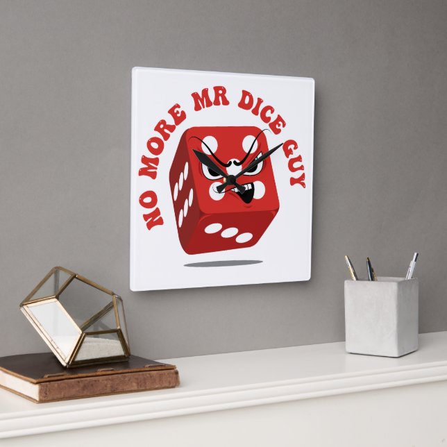 Funny Gambling No More Mr Dice Guy Square Wall Clock (Office)