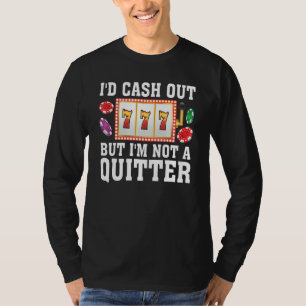 Funny Gambling Slot Machine Casino For Men Women T-Shirt