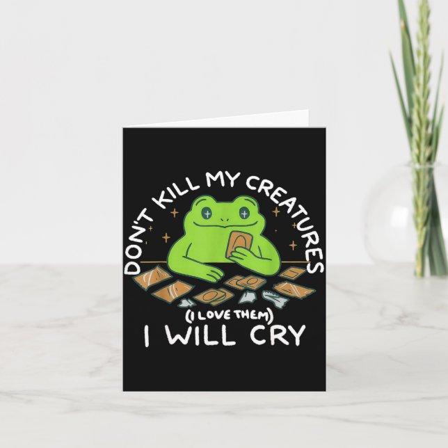 Funny Gamer Don’t Kill My Creatures I Will-cry Fro Card (Front)
