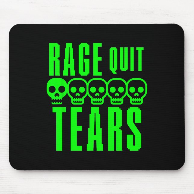 Funny Gamer Gaming Sarcasm Rage Quit Noob Tears  Mouse Pad (Front)