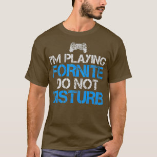 Funny Gamer Gift Do Not Disturb Im Gaming T-Shirt