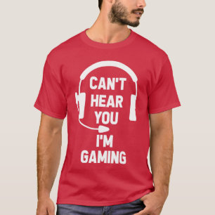 Funny Gamer Gift Headset Cant Hear You Im Gaming b T-Shirt