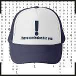 Funny gamer hat, Exclamation point mission Trucker Hat<br><div class="desc">Gamers will get this...  I don't care about anyone else!
This awesome 'I have a mission for you' hat is an important staple in any gamer's wardrobe.  Send your friends on quests!  The exclamation point signals that this NPC has a mission or quest for the player.</div>