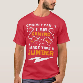Funny Gamer Headset I Cant Im Gaming take a ticket T-Shirt