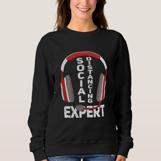 Funny Gamer  Headset Social Distancing Expert Gami Sweatshirt (Front)