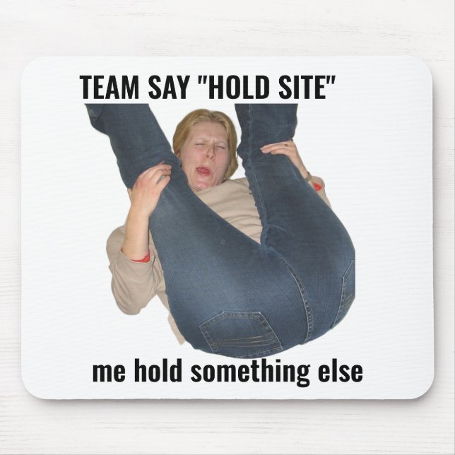 Funny Gamer Meme Mouse Pad Hold Site (Front)