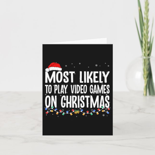 Funny Gamer Most Likely To Play Video Games On Chr Card (Front)