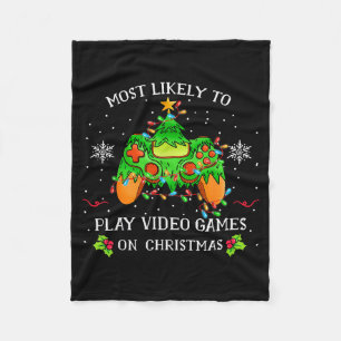 Funny Gamer Most Likely To Play Video Games On Chr Fleece Blanket