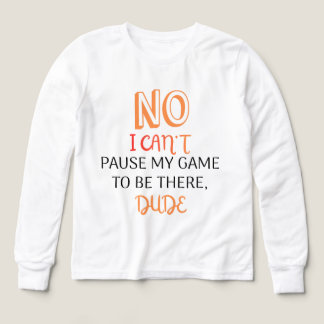 Funny Gamer Quote Can't Pause My Game
