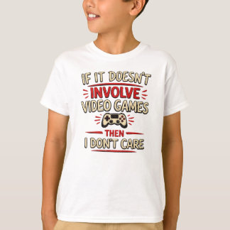 Funny Gamer Quote Video Games Controller Art T-Shirt