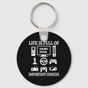 Funny Gamer Shirt Life Is Full Of Important Choice Key Ring