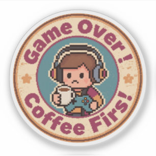 Funny Gamer Vintage – Game Over_ Coffee First!