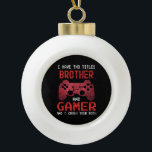 Funny Gamer Vintage Video Games For Boys Brother Ceramic Ball Christmas Ornament<br><div class="desc">Funny Gamer Vintage Video Games For Boys Brother</div>