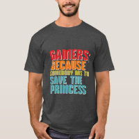 Funny Gamers T-Shirt Save the Princess