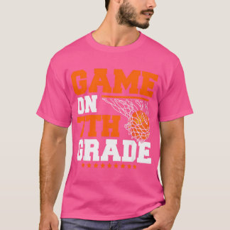 Funny Games On Seventh Grade Basketball First Day T-Shirt