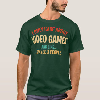 Funny Gaming  For Men I Only Care About Video Game T-Shirt