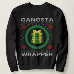 Funny Gangsta Wrapper Ugly Christmas Sweatshirt