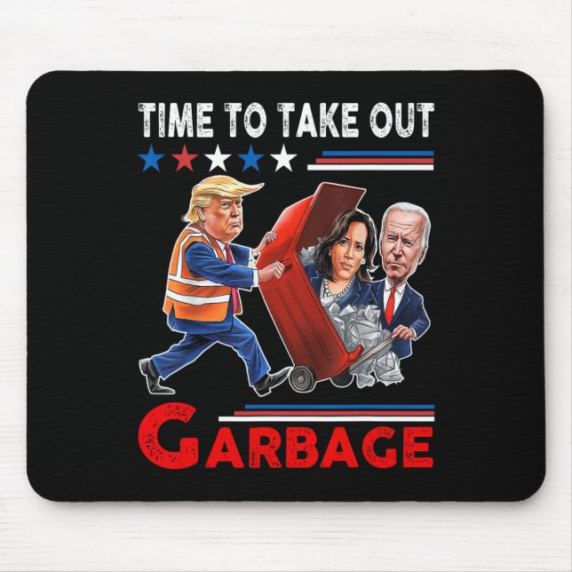 Funny Garbage For Trump 2024 - Time To Take Out Th Mouse Pad (Front)
