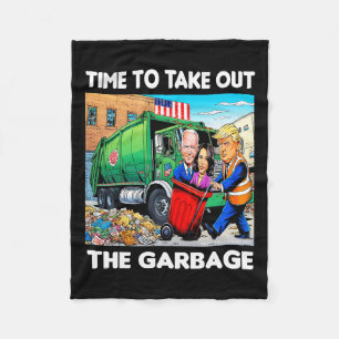 Funny Garbyge For Trump 2024 - Time To Take Out Th Fleece Blanket