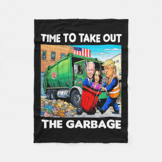 Funny Garbyge For Trump 2024 - Time To Take Out Th Fleece Blanket