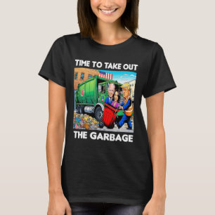 Funny Garbyge For Trump 2024 - Time To Take Out Th T-Shirt