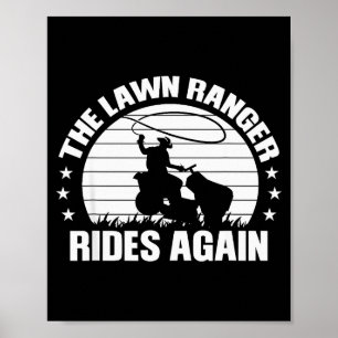 Funny Garden And Mow Fields Sayings The Lawn Range Poster