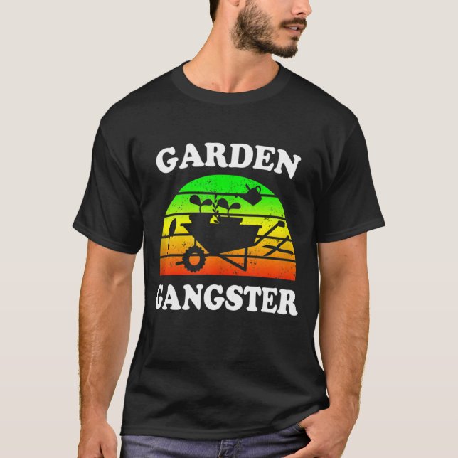 Funny Garden Gangster Saying Pun Gardening Men Wom T-Shirt (Front)