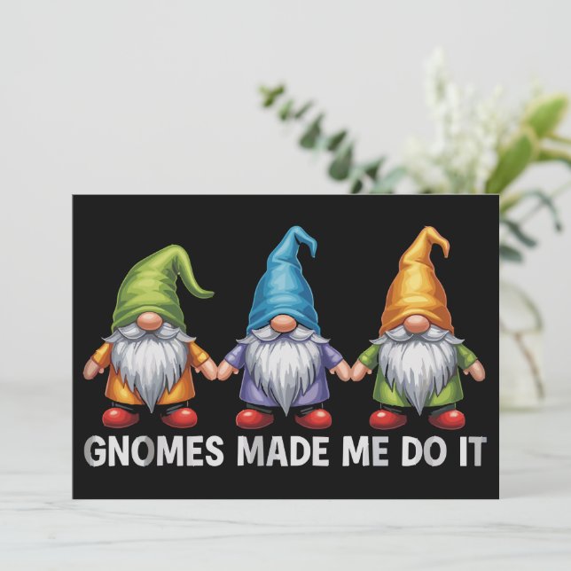 Funny Garden Gnomes The Gnomes Made Me Do It  Holiday Card (Standing Front)