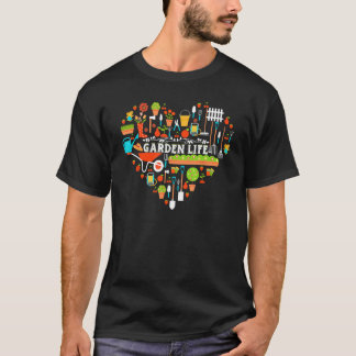 Funny Garden Life Heart Gardening Lover Gardeners T-Shirt