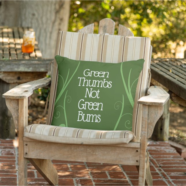 Funny Gardeners Green Thumbs Not Green Bums Cushion (Chair)