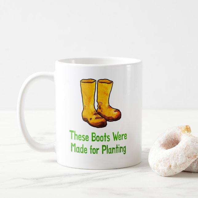 Funny Gardening Boots Made For Planting Coffee Mug (With Donut)