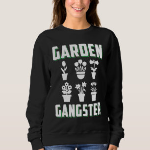 Funny Gardening Gardener Garden Sweatshirt
