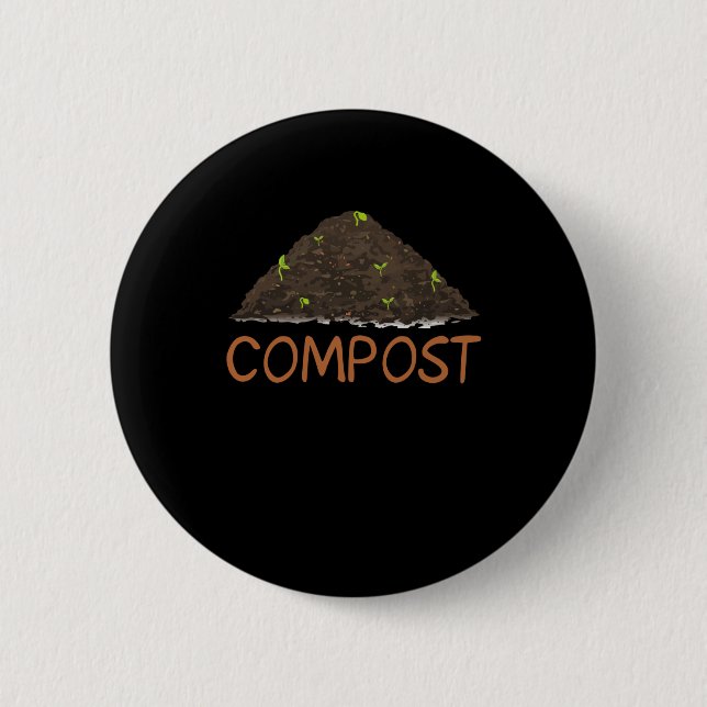 Funny Gardening Gardener Gifts Compost 6 Cm Round Badge (Front)