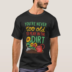 Funny Gardening Plants Gardener for Men Women Plan T-Shirt