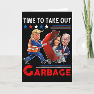 Funny Garge For Trump 2024 - Time To Take Out The  Card
