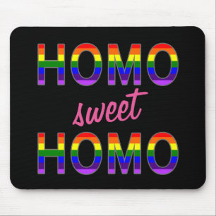 Funny Gay Homo Sweet Homo Mouse Pad