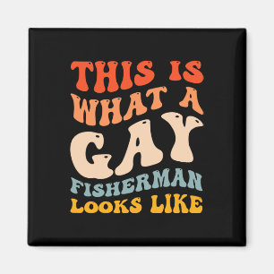 Funny Gay Pride Fishing What A Gay Fisherman Looks Magnet