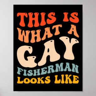 Funny Gay Pride Fishing What A Gay Fisherman Looks Poster