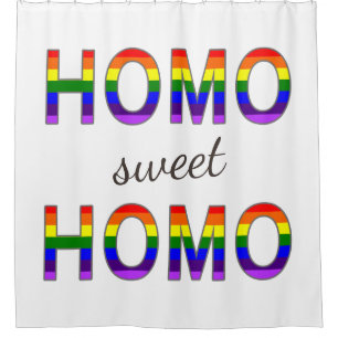 Funny Gay Rainbow Flag Colours Homo Sweet Homo Shower Curtain