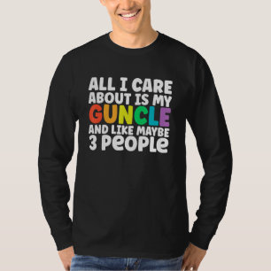Funny Gay Uncle I Love My Guncle And Like Maybe 3 T-Shirt