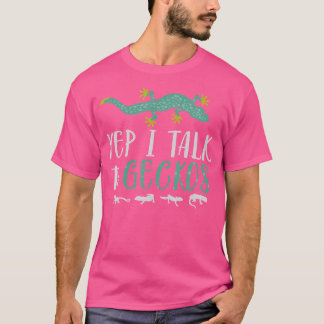 Funny Gecko Owner Reptile Animal Lizard Yep I Talk T-Shirt