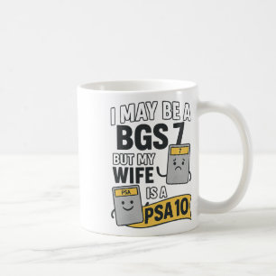 Funny Gem Mint 10 Sport Card Grader Bgs7 My Wife I Coffee Mug