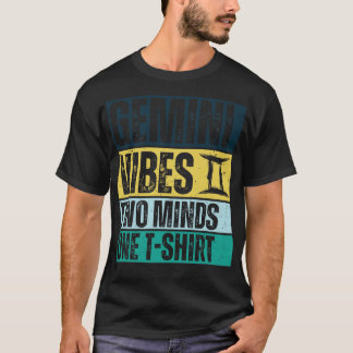 Funny Gemini Zodiac Sign Gemini Vibes two minds on T-Shirt