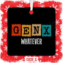 Funny Gen X Generation X Gen Xer Gen X Whatever