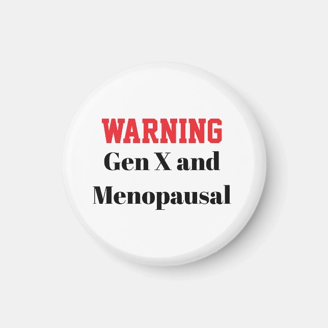 Funny Gen X Menopausal magnet (Front)