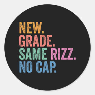 Funny Gen Z Back To School New Grade Same Rizz No  Classic Round Sticker