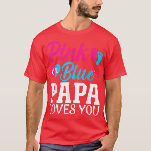 Funny Gender Reveal Announcement Pink or Blue Papa T-Shirt