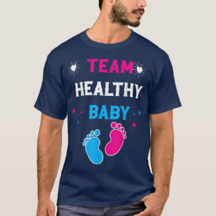 Funny Gender Reveal Quote Team Healthy Baby matchi T-Shirt