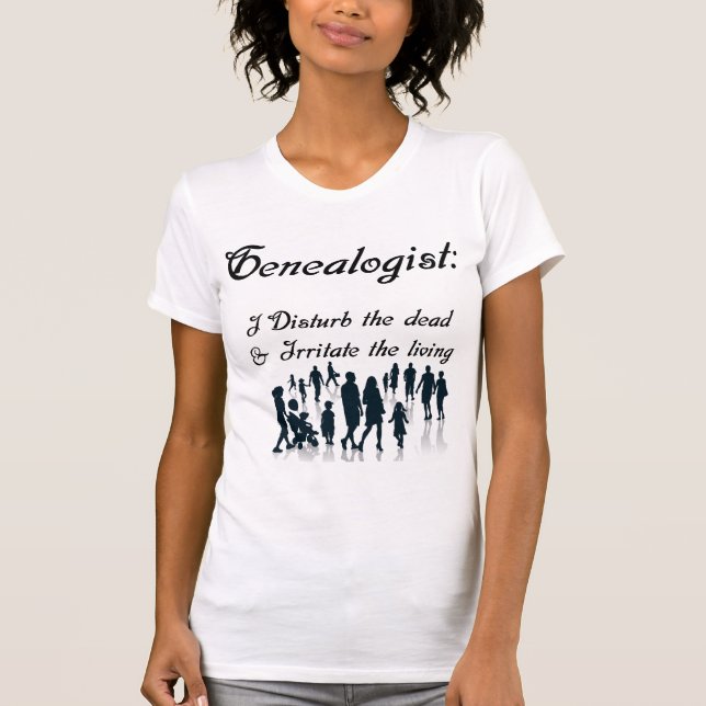 Funny Genealogist Shirt (Front)