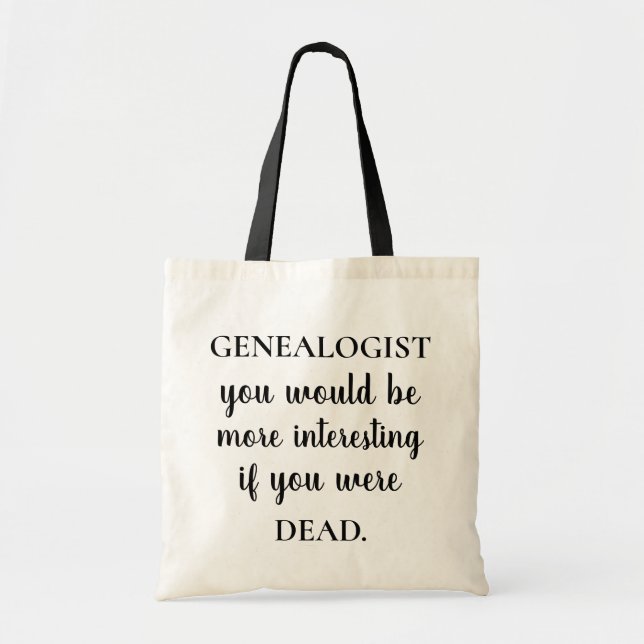 Funny Genealogy Genealogist Tote Bag (Front)